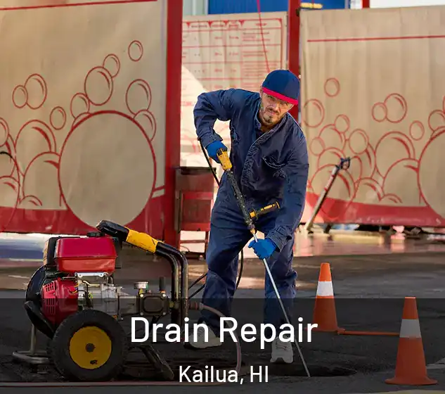  Drain Repair Kailua, HI