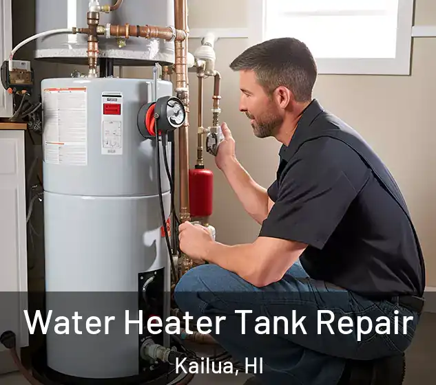  Water Heater Tank Repair Kailua, HI